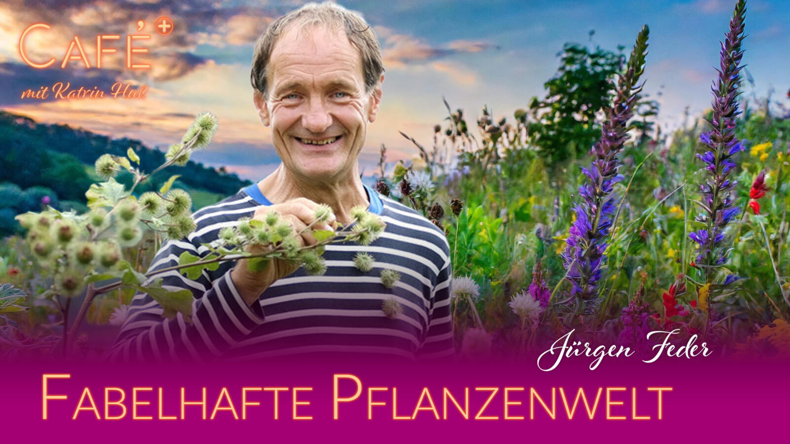 Fabelhafte Pflanzenwelt - Gespräch mit Jürgen Feder